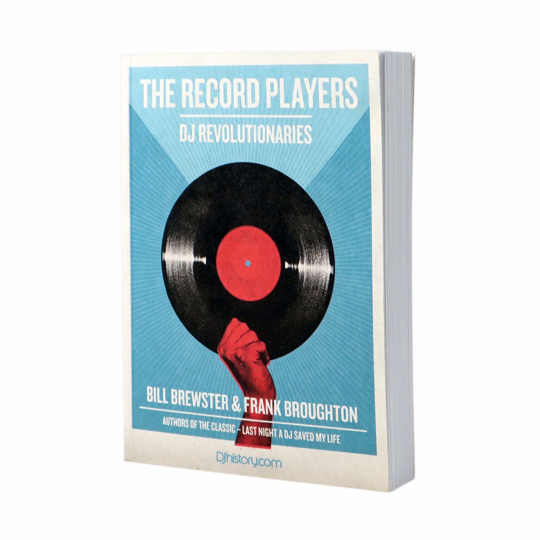 Bill Brewster & Frank Broughton: The Record Players - DJ Revolutionaries Book